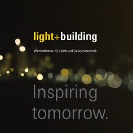 Light + Building - Weltleitmesse für Licht und Gebäudetechnik